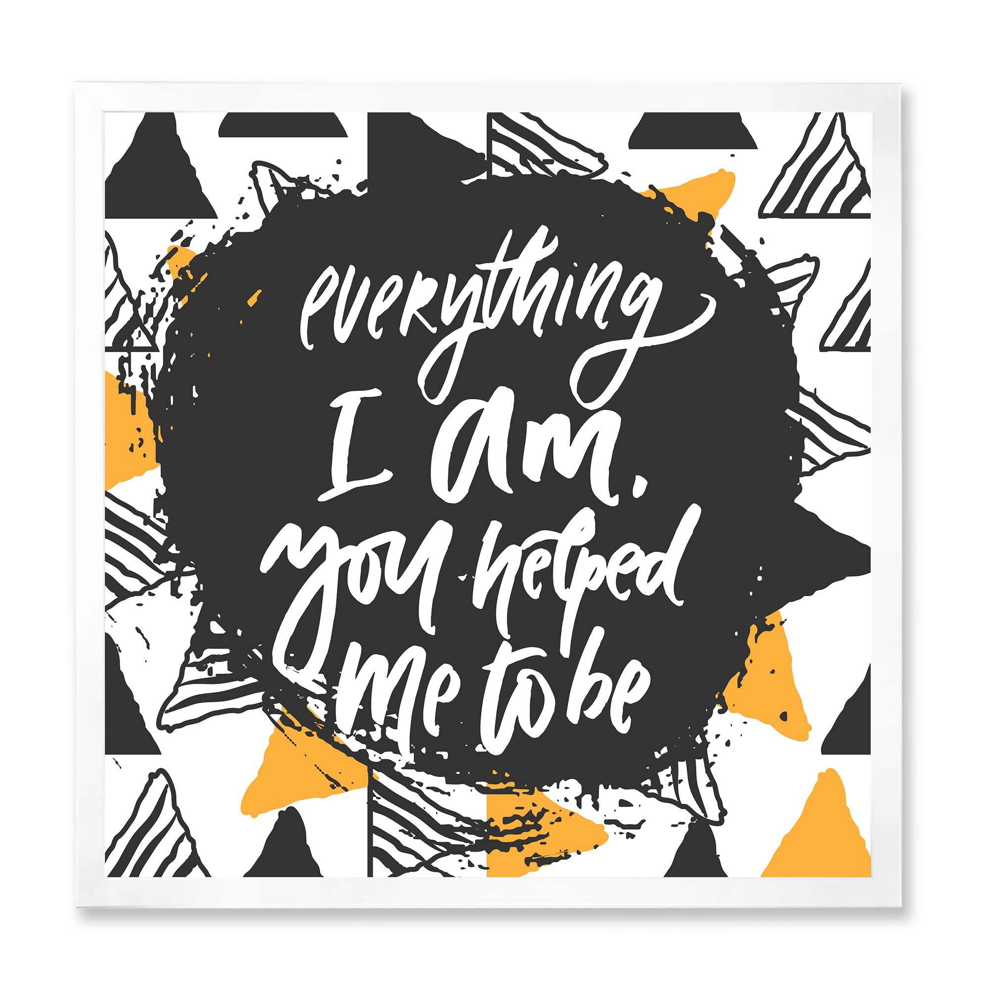 Vintage Mid-Century Modern Framed Wall Art - Inspirational Home Decor for Living Room, Bedroom & Office | Everything I Am You Helped Me To Be Quote