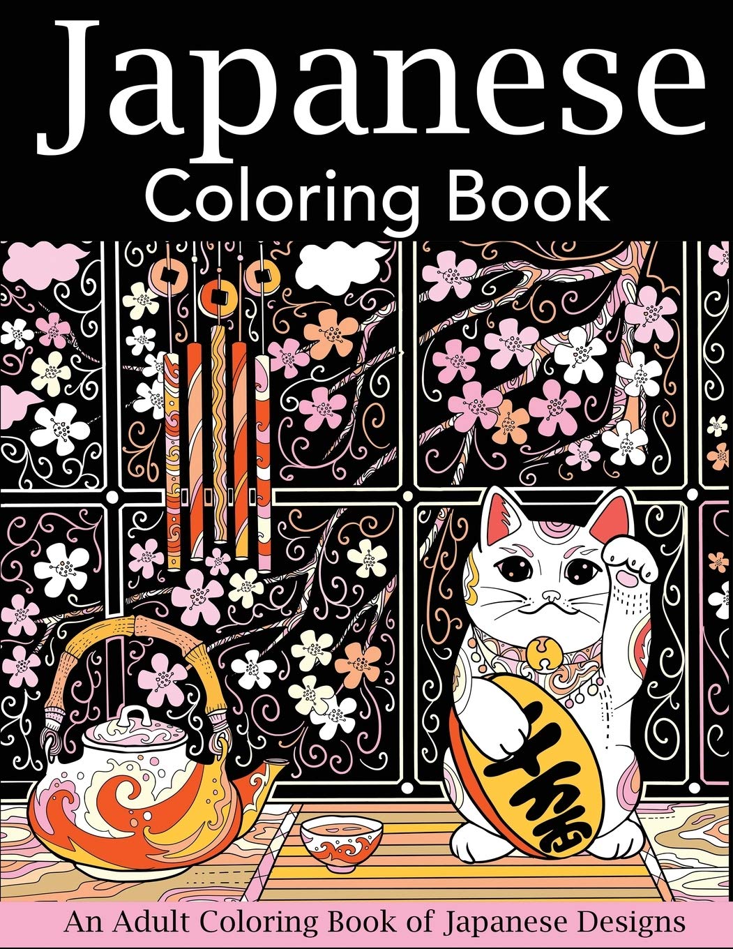 Japanese Coloring Book for Adults - Relaxing Japan-Themed Art Therapy with Cherry Blossoms, Temples & Geishas | Perfect for Stress Relief, Mindfulness & Creative Hobbies