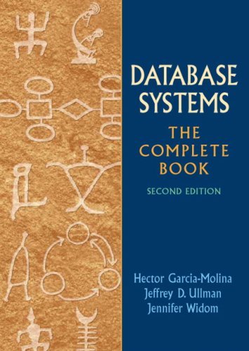 Database Systems: The Complete Book 2nd Edition - Comprehensive Guide to Database Management for Students & Professionals | Perfect for Academic Study, IT Training & Software Development
