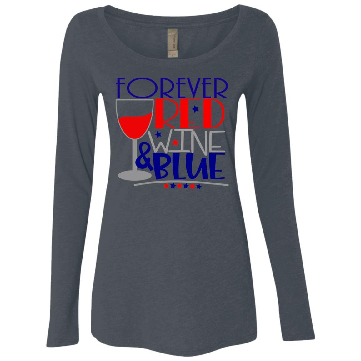 WineyBitches.Co Forever Red Wine & Blue Ladies' Triblend Long Sleeve Scoop Neck T-Shirt - Comfortable Casual Wear for Women's Night Out & Patriotic Events