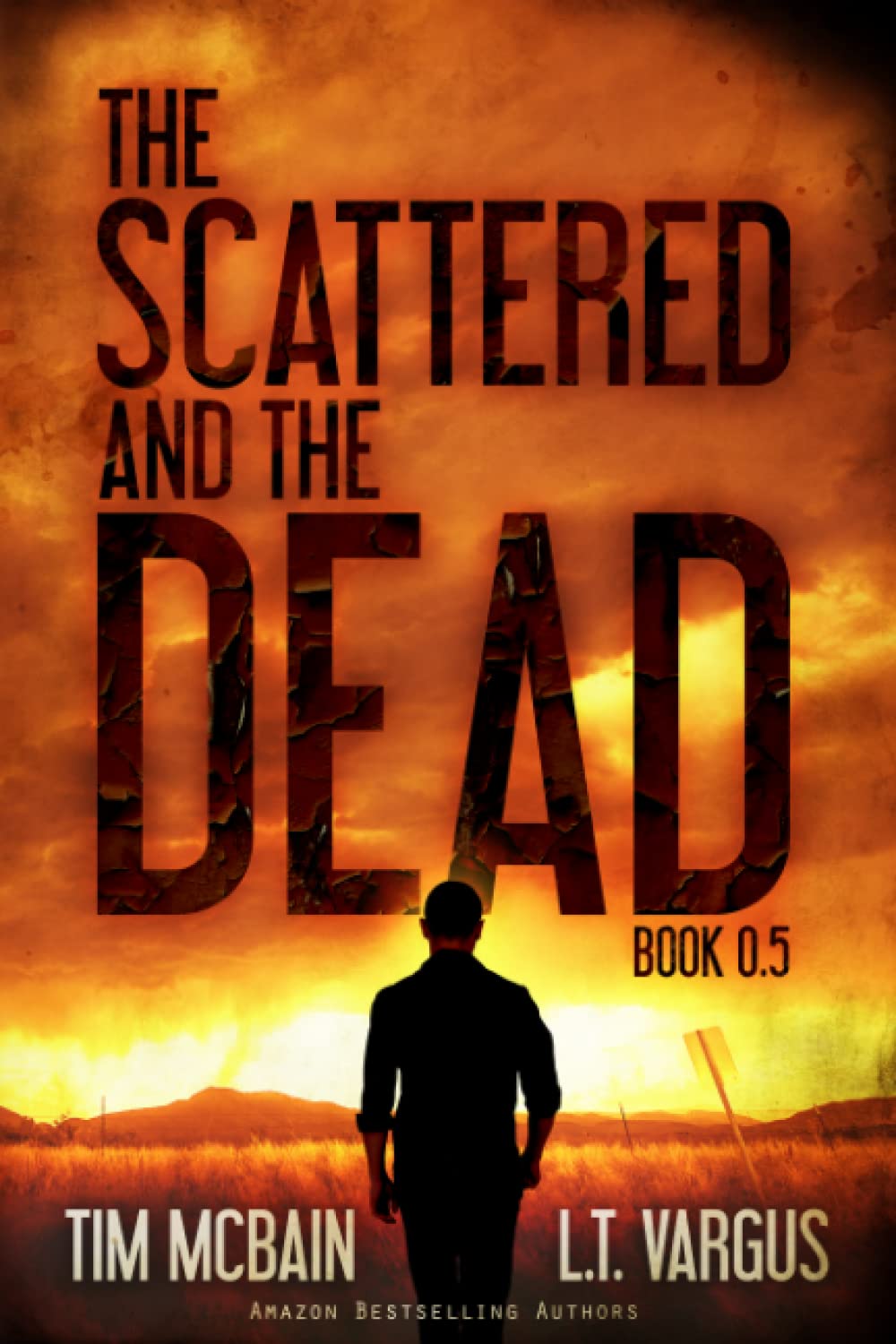 The Scattered and the Dead (Book 0.5) - Post-Apocalyptic Horror Novel | Perfect for Dystopian Fiction Fans & Book Club Discussions