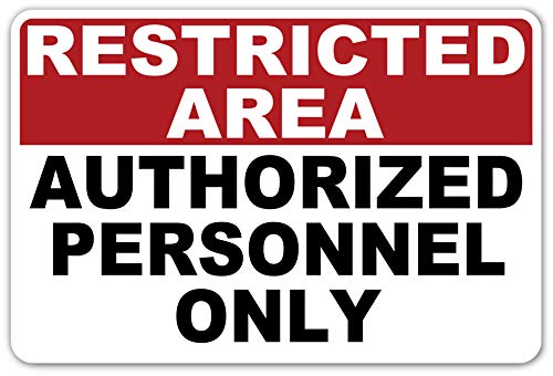 Restricted Area Authorized Personnel Only