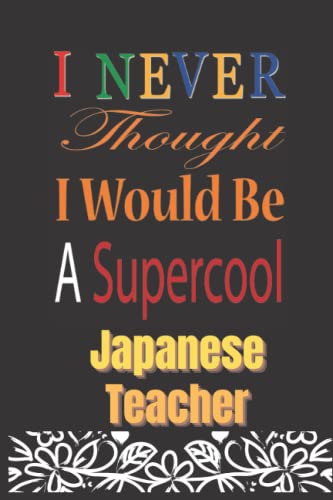 Japanese Teacher Gifts Notebook - Funny Coworker Appreciation Journal with Blank Lined Pages for Women | Unique Birthday or Welcome to Team Gift Idea | Perfect for Classroom Notes, Daily Journaling & Thoughtful Presents