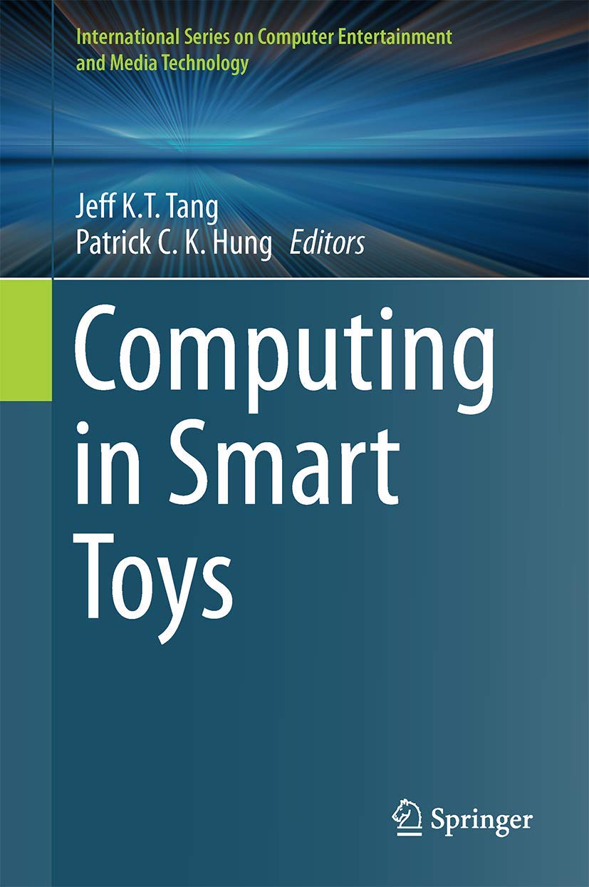 Smart Toys Computing - International Series on Computer, Entertainment & Media Technology | STEM Learning, Kids Educational Play & Interactive Tech
