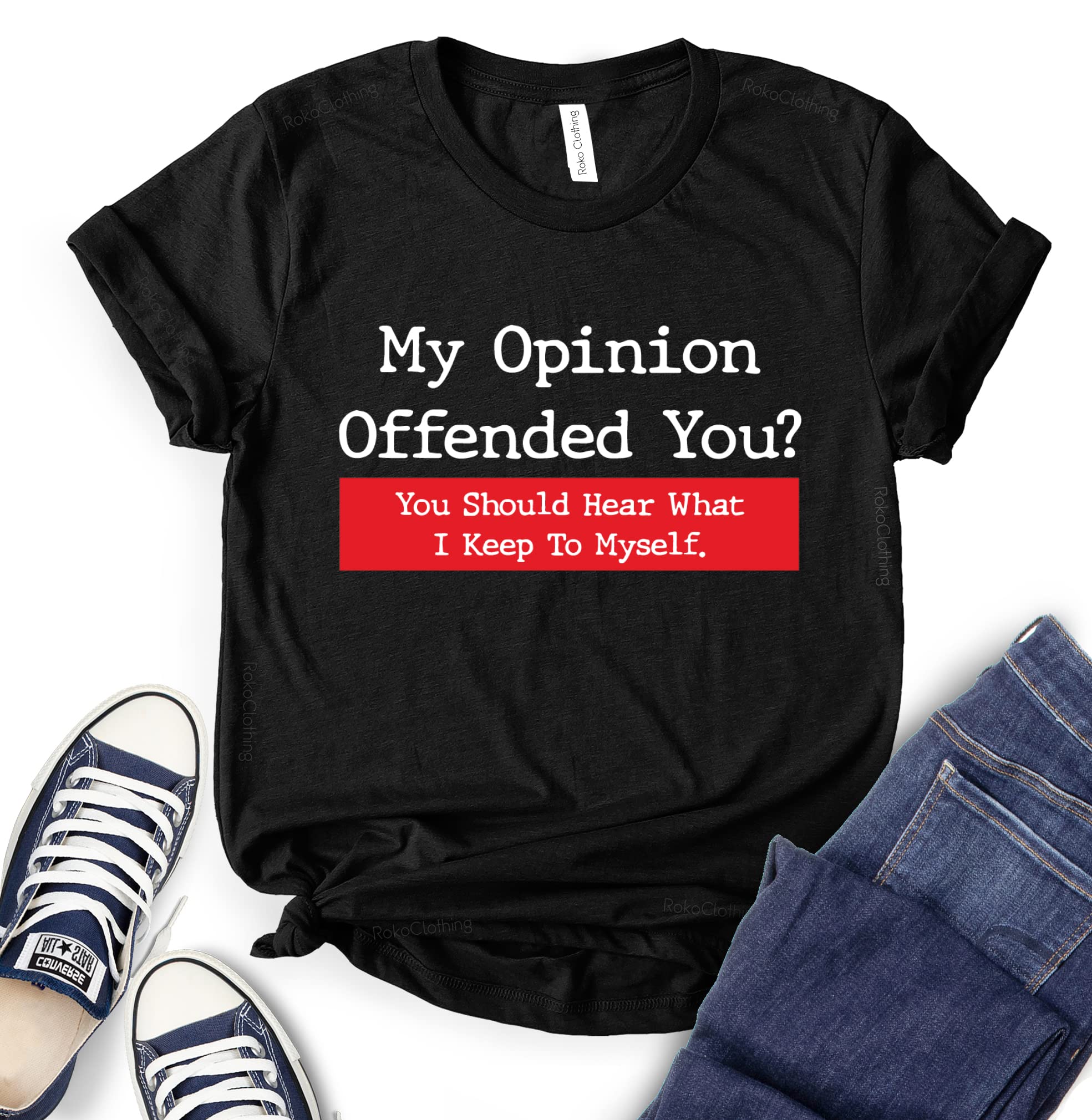 ROKO CLOTHING My Opinion Offended You Sarcastic Graphic T-Shirt - Funny Short Sleeve Tee for Men & Women - Perfect for Casual Wear, Parties & Humor Lovers