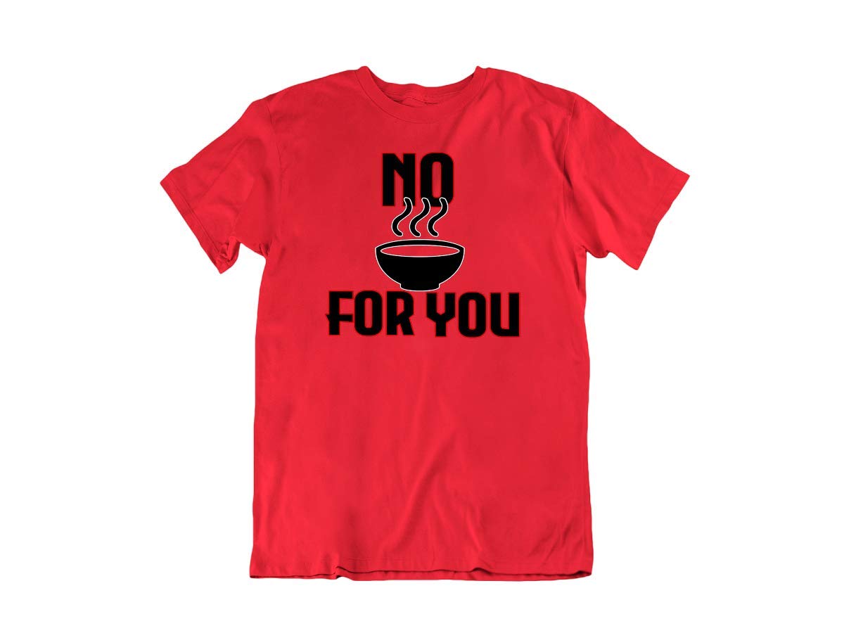 Funny No Soup TV Classic Humor Cotton T-Shirt | Novelty Graphic Tee for Men & Women | Perfect for Comedy Fans, TV Show Lovers, and Casual Wear