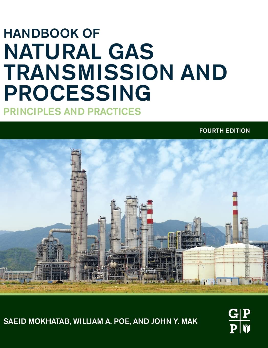 Natural Gas Transmission & Processing Handbook - Principles & Practices for Engineers