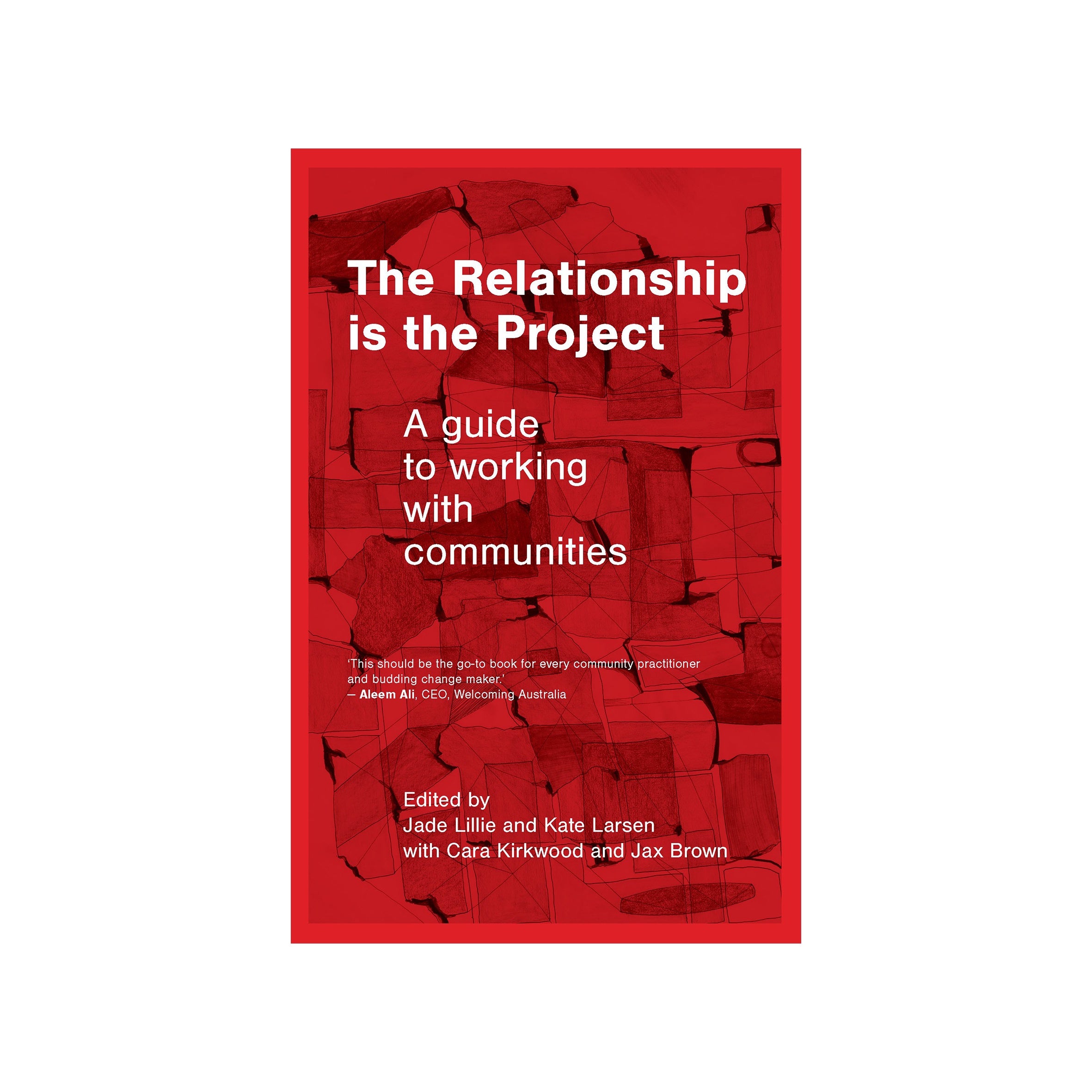 The Relationship Is The Project - Softcover Book | Building Strong Connections for Personal & Professional Growth | Perfect for Couples, Teams & Self-Improvement