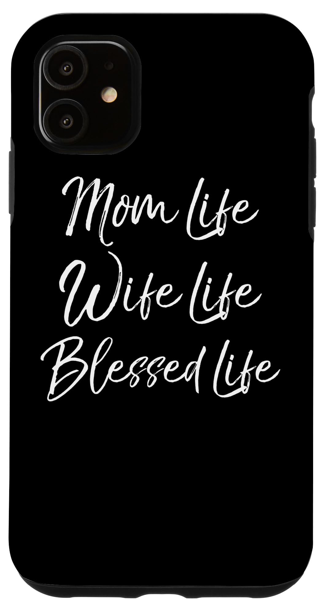 iPhone 11 Case - Christian Gift for Mom, Wife - Blessed Life Design - Perfect for Mother's Day, Birthday & Daily Protection