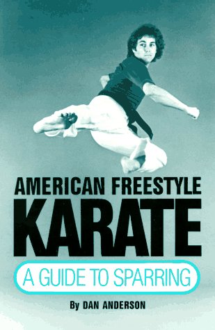 American Freestyle Karate: Ultimate Sparring Guide - World's Unique Martial Arts Books | Perfect for Training, Competition & Self-Defense