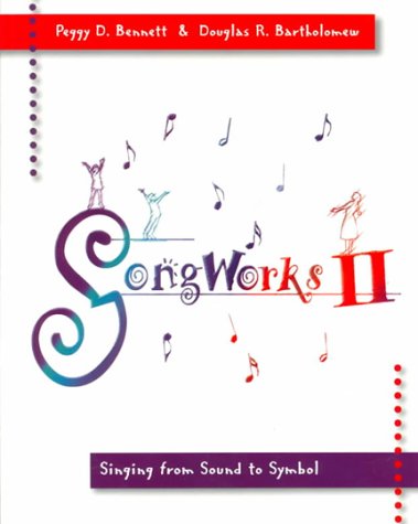 Songworks II: Singing From Sound to Symbol - Music Education Book for Vocal Training & Sight Singing | Perfect for Choir Directors, Voice Teachers & Music Students