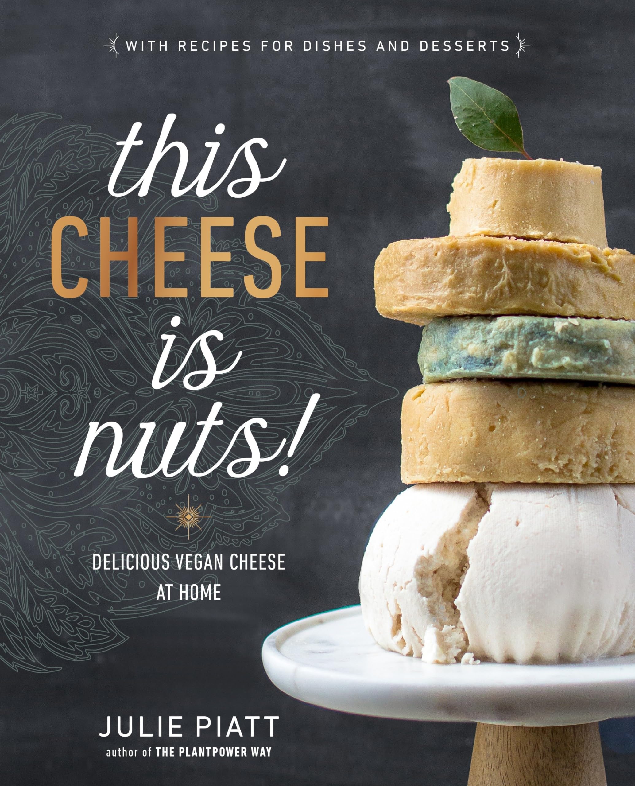 Delicious Vegan Cheese Cookbook: Easy Homemade Dairy-Free Recipes for Plant-Based Diets | Perfect for Snacks, Parties & Healthy Living