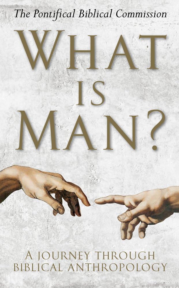 What Is Man? A Journey Through Biblical Anthropology - Christian Theology Book for Bible Study, Small Groups & Personal Reflection