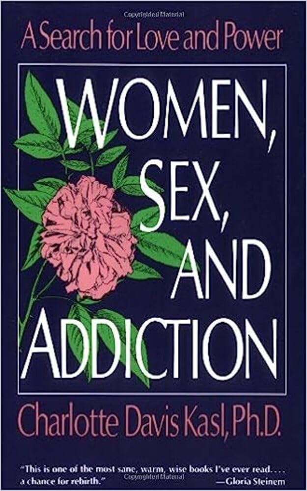 Women, Sex, and Addiction: A Search for Love and Power - Understanding Female Relationships & Recovery Journey | Self-Help Book for Women's Mental Health & Empowerment