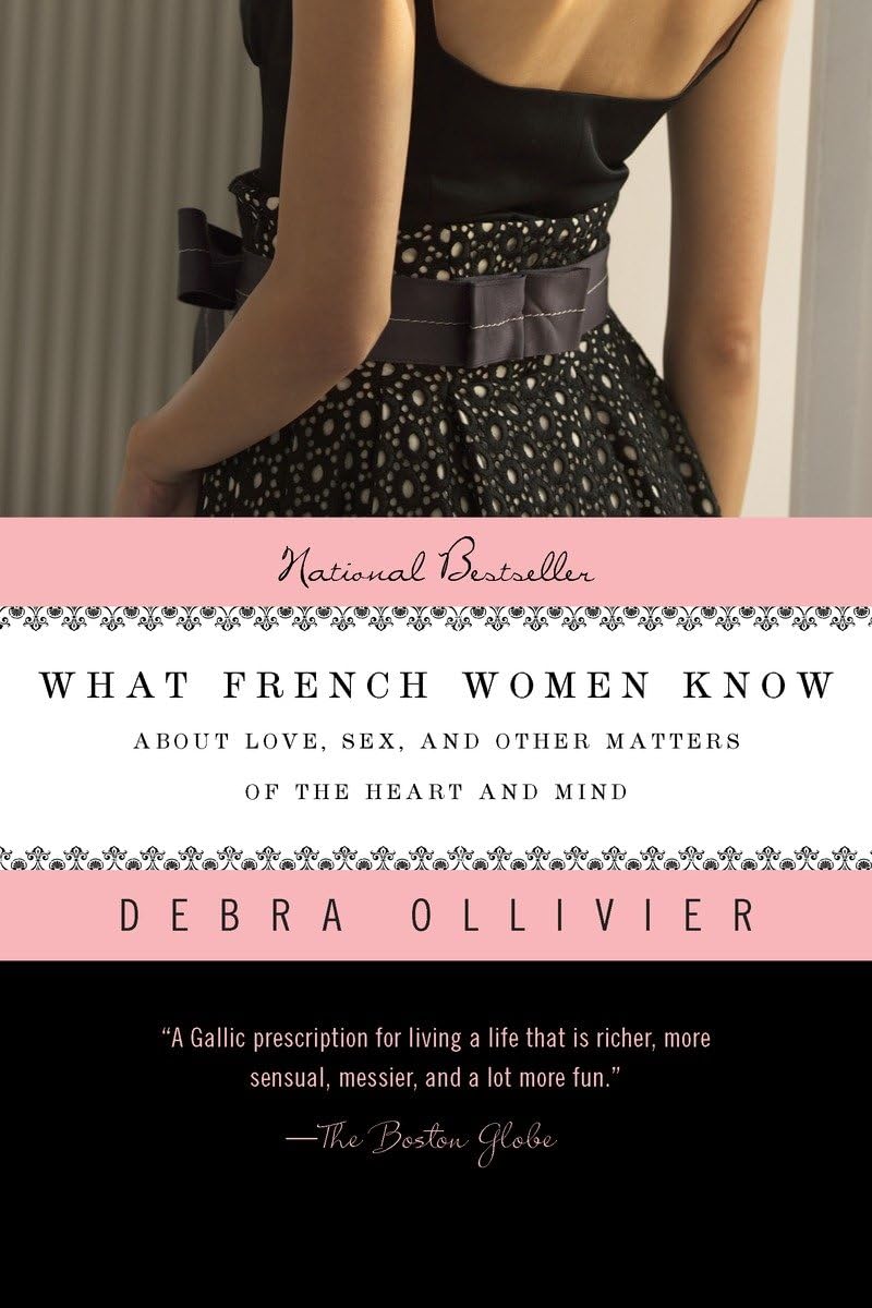 What French Women Know About Love, Sex & Relationships - Dating & Self-Improvement Guide for Modern Women | Perfect for Singles, Couples & Personal Growth