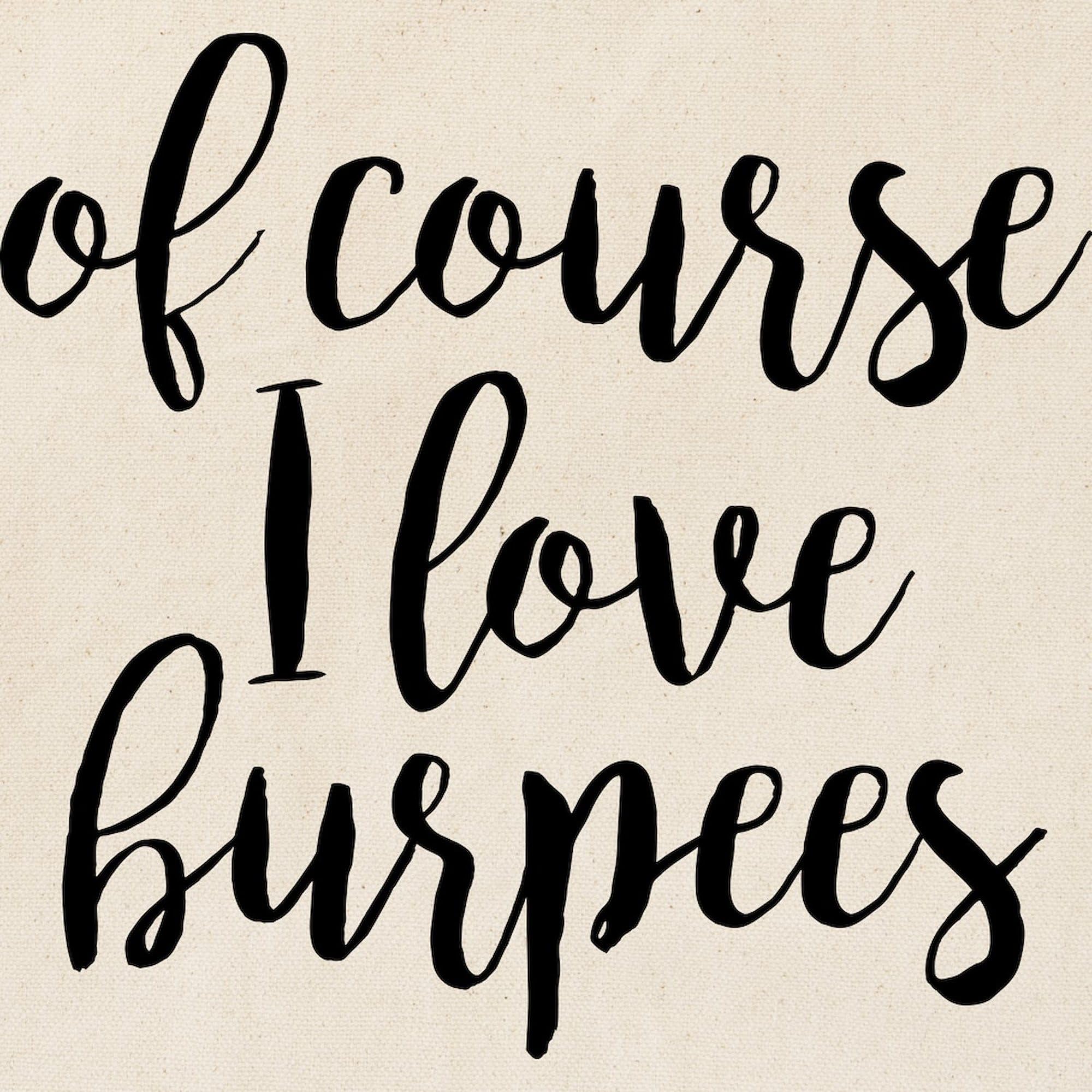 Of Course I Love Burpees Natural Canvas Tote Bag - Reusable Eco-Friendly Shopping Bag for Gym, Yoga & Groceries