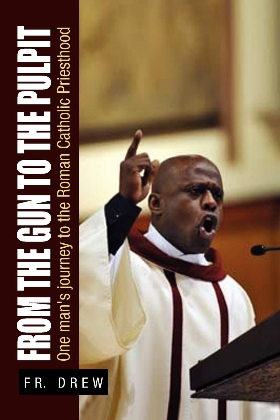 From the Gun to the Pulpit - Inspirational Book About Life Transformation | Perfect for Motivational Reading & Personal Growth