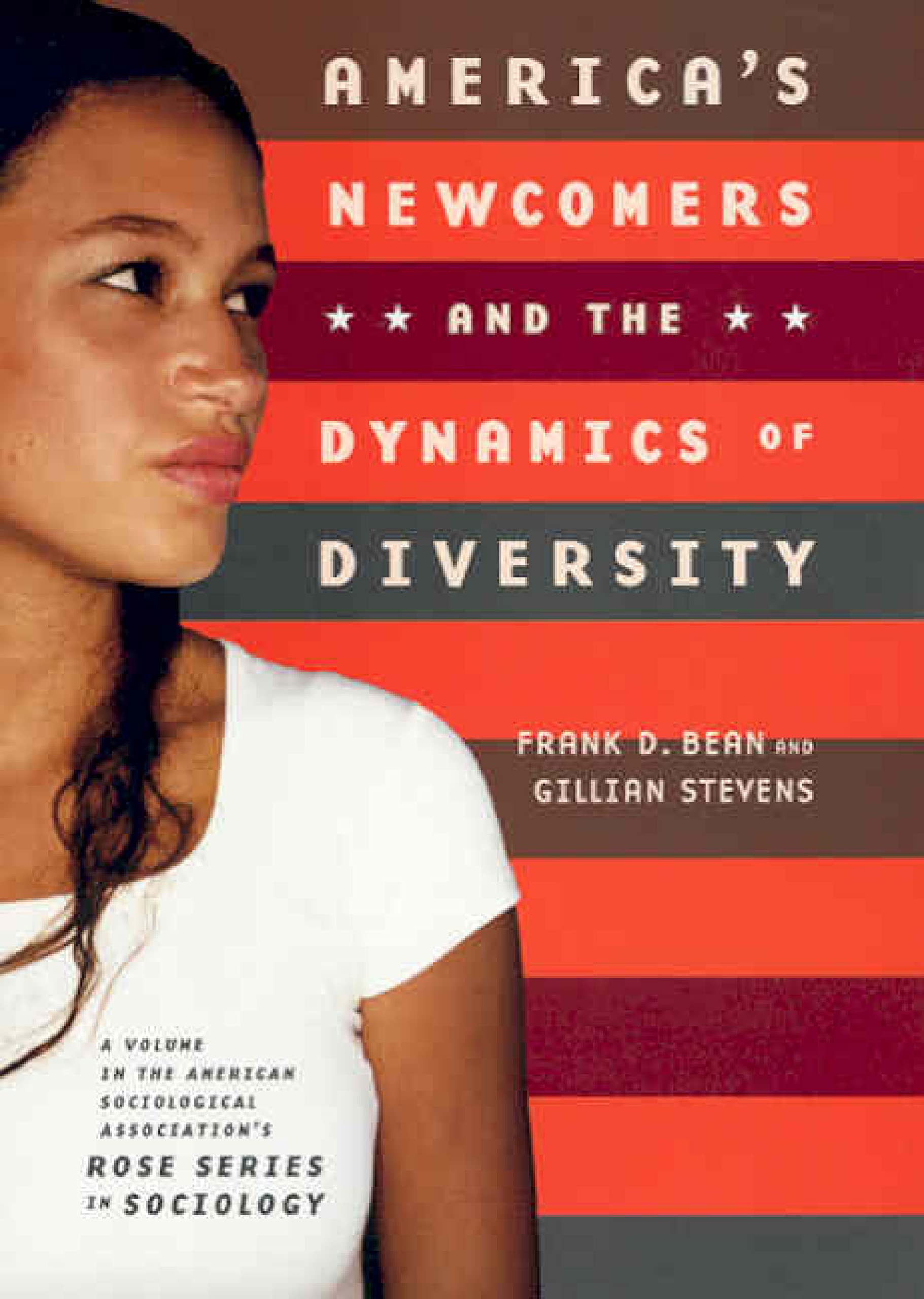 America's Newcomers and the Dynamics of Diversity - American Sociological Association Rose Series | Immigration Studies & Cultural Diversity Book | Perfect for Sociology Students & Researchers