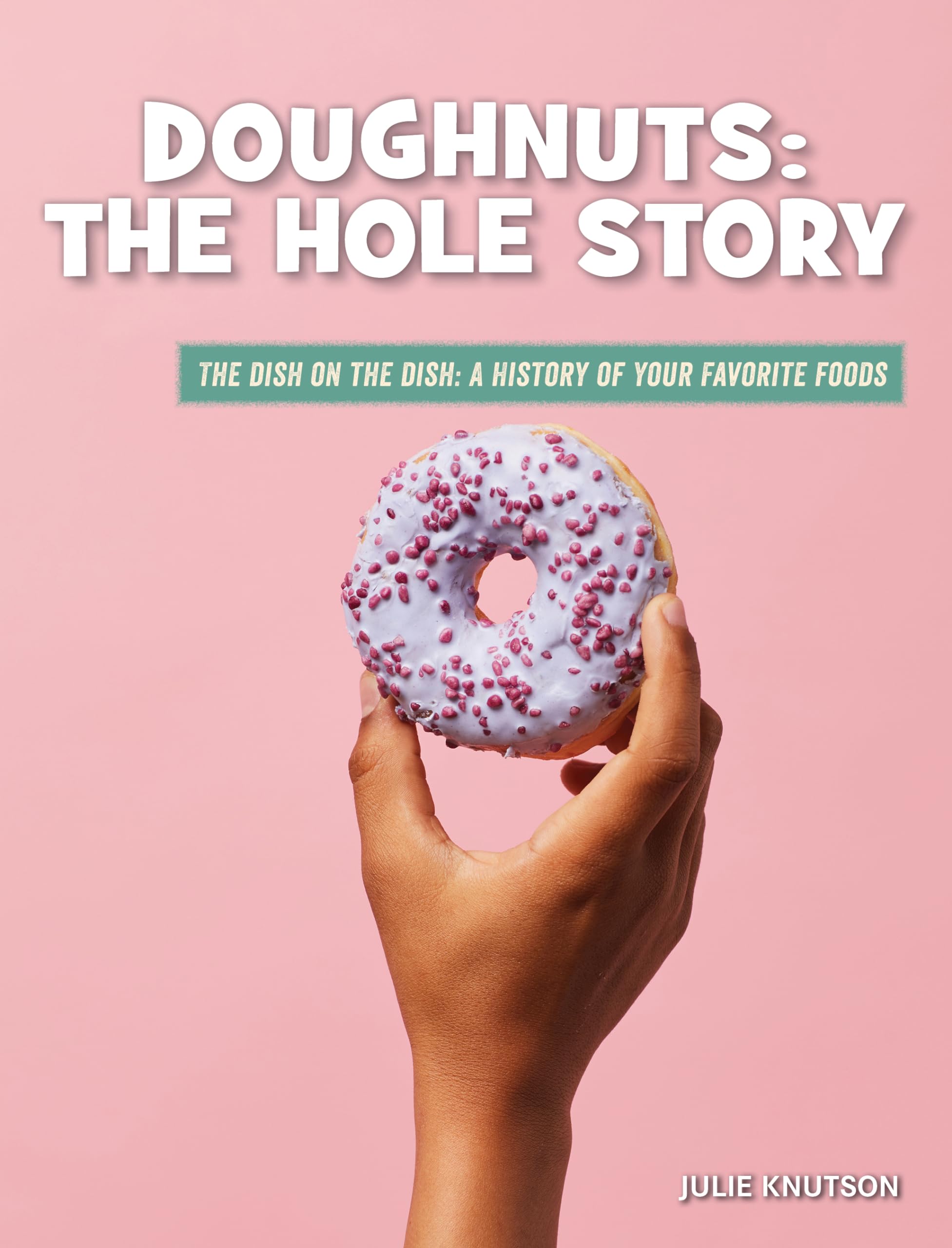 Doughnuts History Book - 21st Century Skills Library for Food Lovers - Perfect for Classroom & Home Learning