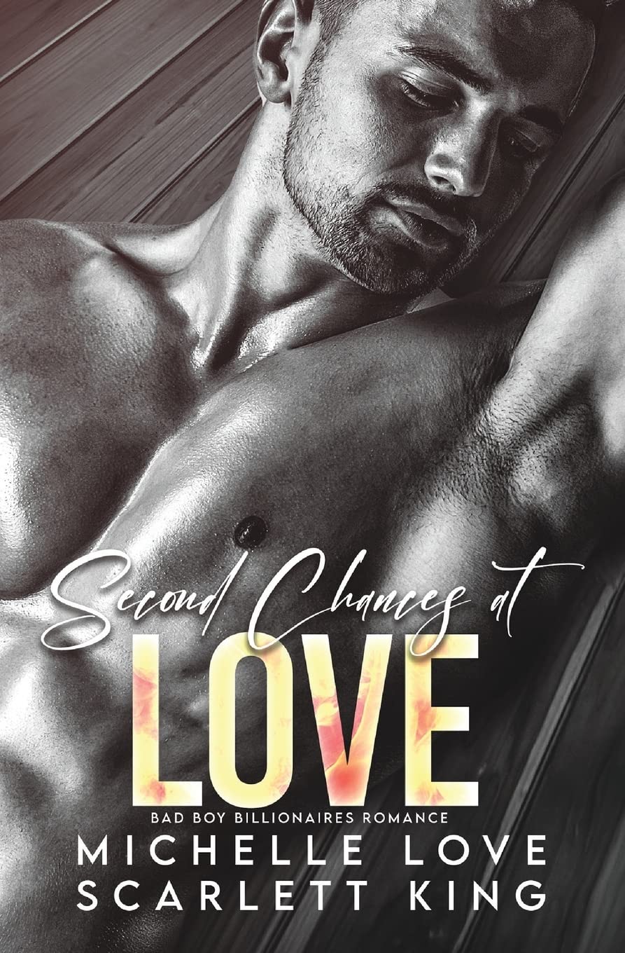 Second Chances at Love: A Bad Boy Billionaire Romance Novel - Perfect for Beach Reads & Relaxing Evenings