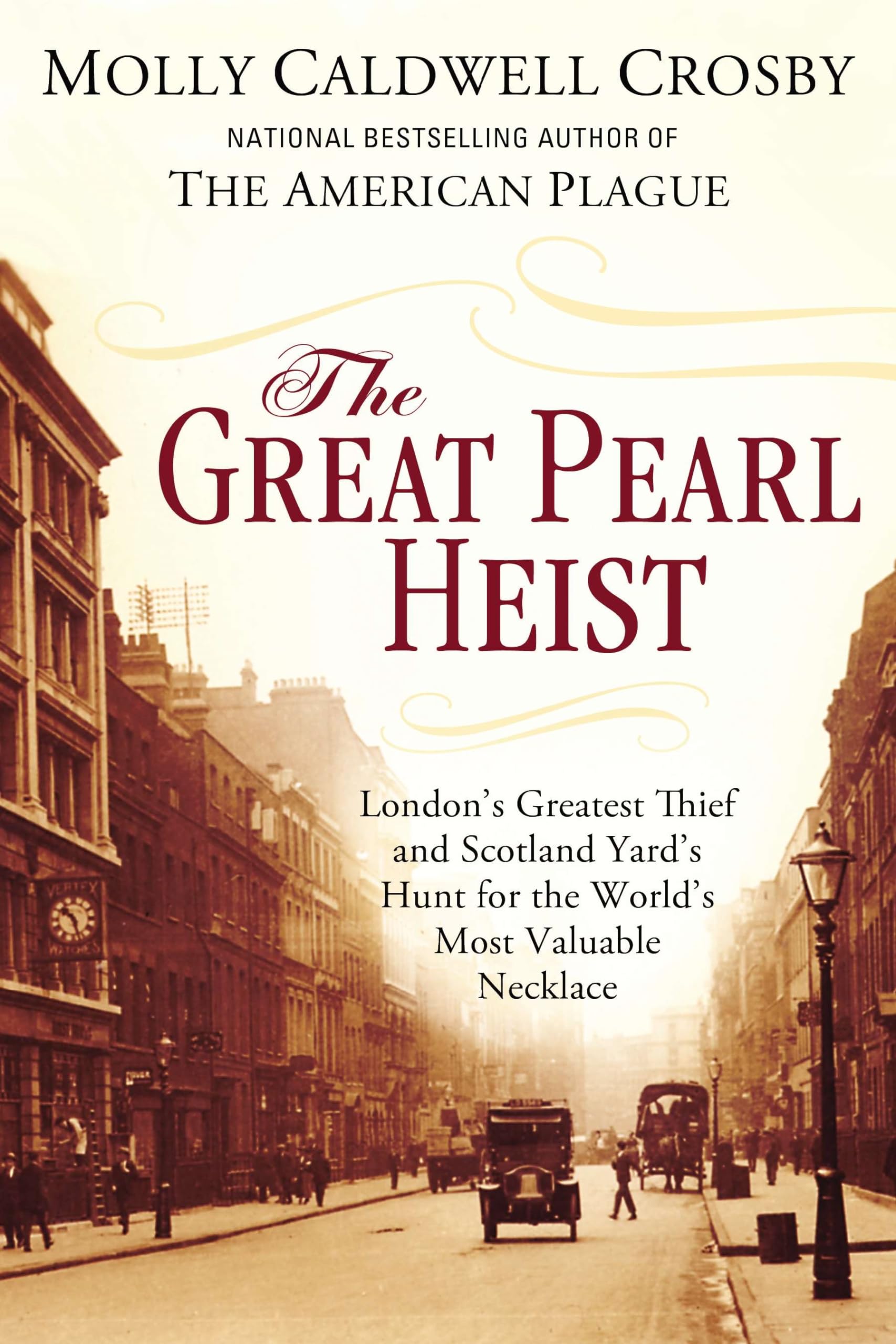 The Great Pearl Heist: True Crime Story of London's Greatest Jewel Thief & Scotland Yard's Chase for the World's Most Valuable Necklace | Historical Crime Book, Perfect for Mystery Lovers & True Crime Enthusiasts