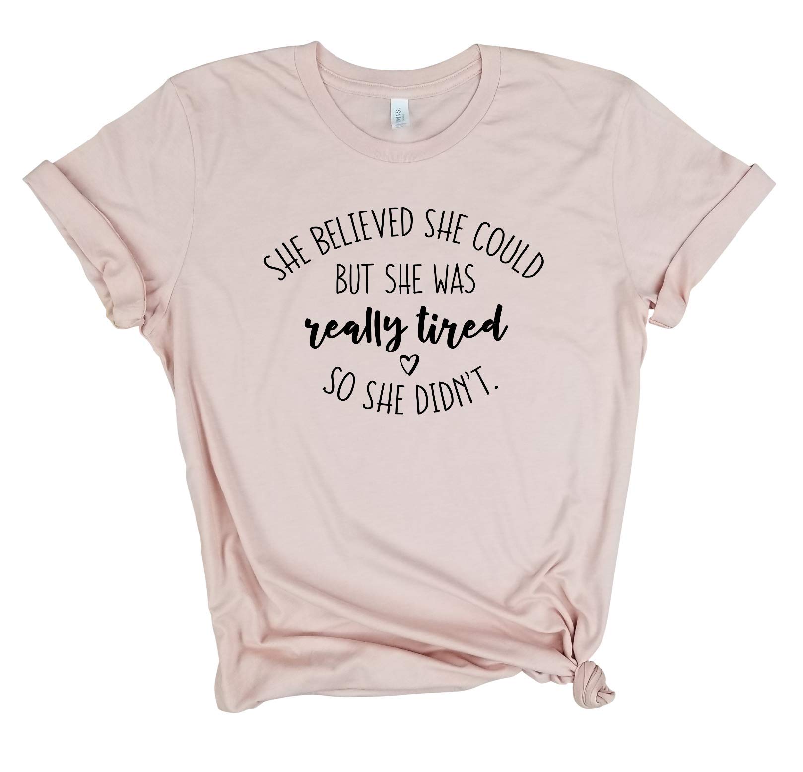 She Believed She Could But She Was Really Tired So She Didn't - Funny Inspirational Graphic Tee for Women | Trendy Saying T-Shirt | Cute Casual Wear for Brunch, Work, or Everyday Outfits