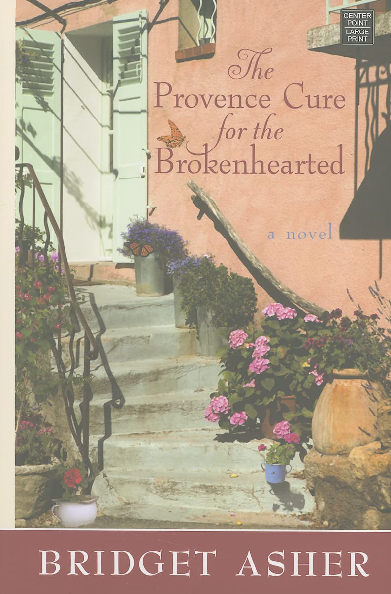 The Provence Cure for the Brokenhearted - Large Print Romance Novel | Heartwarming Love Story Set in France | Perfect for Book Clubs & Relaxing Getaways