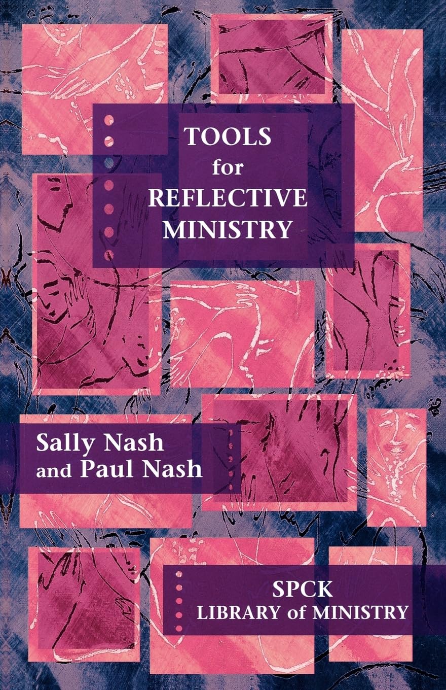 Reflective Ministry Tools - SPCK Library of Ministry | Essential Resources for Pastors, Chaplains & Spiritual Leaders