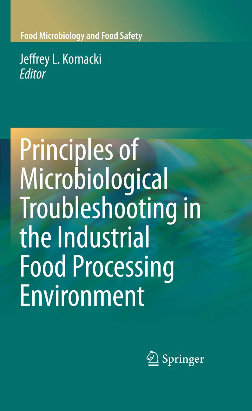 Principles of Microbiological Troubleshooting in Industrial Food Processing | Food Safety & Microbiology Guide | For Quality Control & Production Optimization