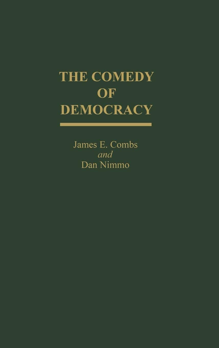 The Comedy of Democracy - Political Satire Book on American Elections & Government Humor - Perfect for Political Science Students & Satire Fans