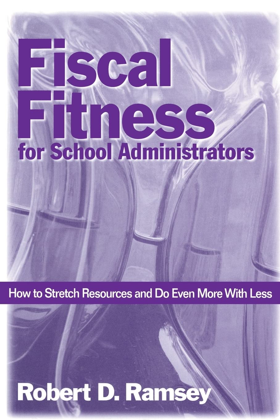 Financial Management for School Administrators: Maximizing Resources & Efficiency - Budget Planning & Cost-Saving Strategies for Schools