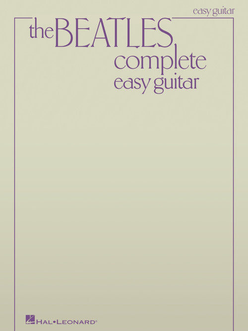 The Beatles Complete Easy Guitar Songbook - Updated Edition with Chords & Tabs | Perfect for Beginners & Guitar Lessons | Play Classic Hits Like 