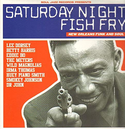 Saturday Night Fish Fry: New Orleans Funk & Soul Music Album - Perfect for Parties, Cooking, and Relaxing