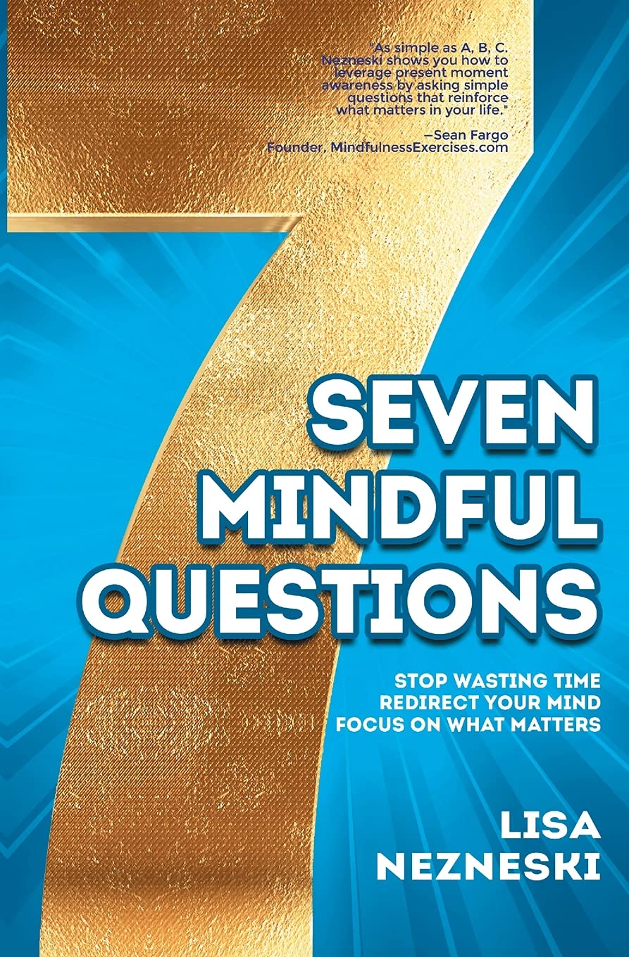 Seven Mindful Questions - Daily Self-Reflection Journal for Personal Growth & Mental Wellness | Perfect for Meditation, Therapy, and Mindfulness Practice