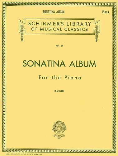 Schirmer's Library of Musical Classics: Sonatina Album for Piano Solo | Classical Piano Sheet Music Book | Perfect for Piano Practice, Recitals & Music Lessons (1986)