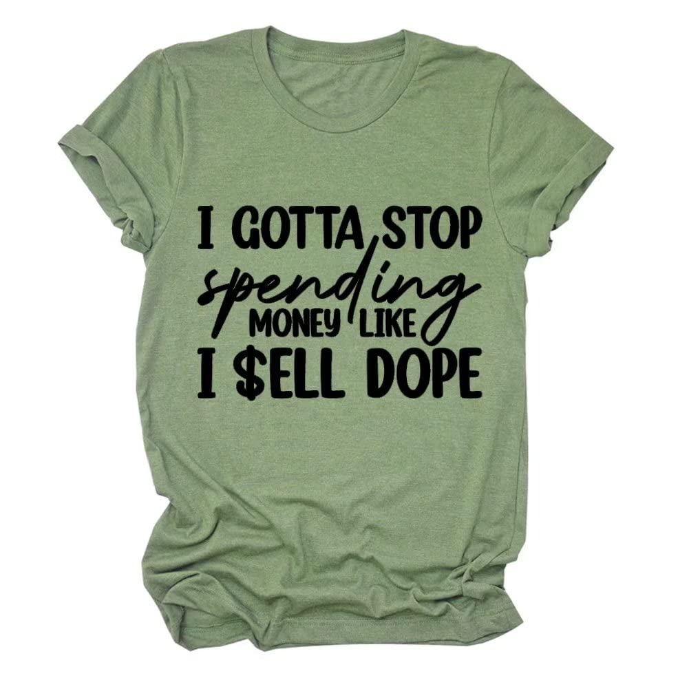 Funny Graphic T-Shirt for Women - 'I Gotta Stop Spending Money' Casual Tee | Perfect for Shopping, Girls' Day Out & Humorous Gift