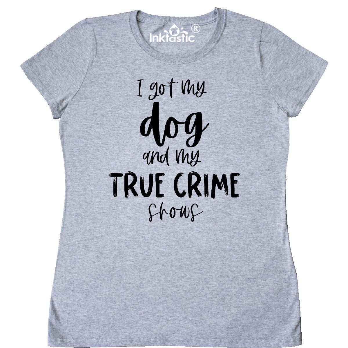 Inktastic Funny Dog Lover & True Crime Fan Women's T-Shirt - Casual Graphic Tee for Pet Owners & Crime Show Enthusiasts