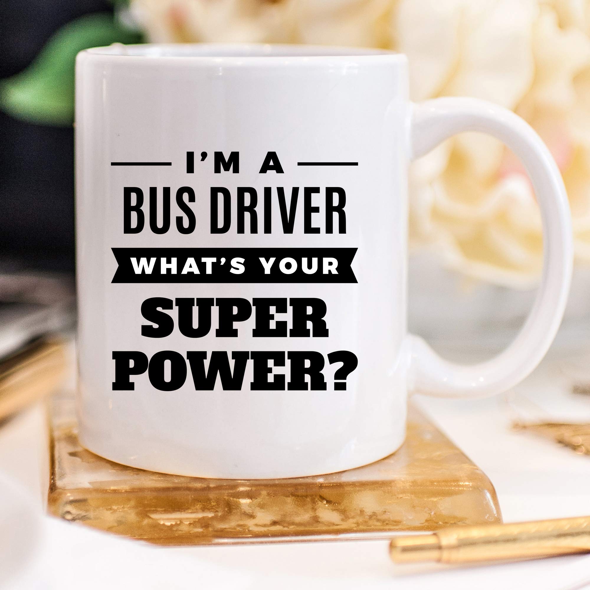 Funny Bus Driver Coffee Mug - 11oz Ceramic Cup with Humorous Design - Perfect Gift for School Bus Drivers & Transportation Enthusiasts - Great for Coffee, Tea or Hot Chocolate at Work or Home