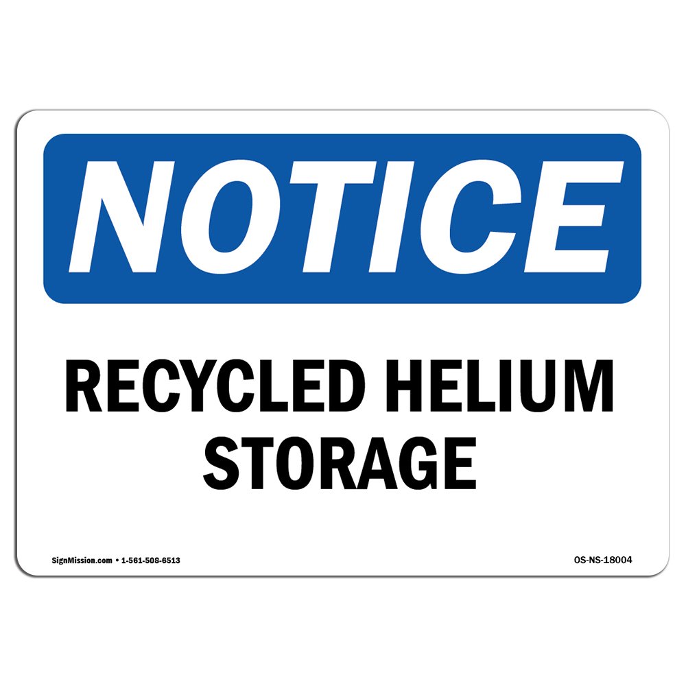 OSHA Compliant Recycled Helium Storage Warning Sign - Durable Rigid Plastic Safety Sign for Business, Construction Sites & Warehouses - Made in USA | Ideal for Hazardous Material Areas & Industrial Facilities