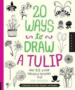20 Ways to Draw a Tulip and 44 Other Fabulous Flowers - Step-by-Step Flower Drawing Guide for Beginners | Perfect for Art Journals, DIY Greeting Cards & Home Decor