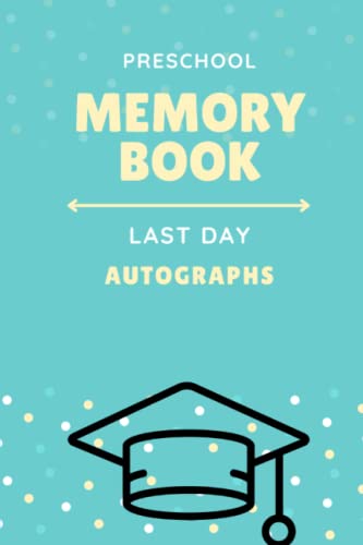 Preschool Autograph Memory Book - Graduation Gift for Kids & Teachers - Perfect for Classmates' Messages & Keepsakes