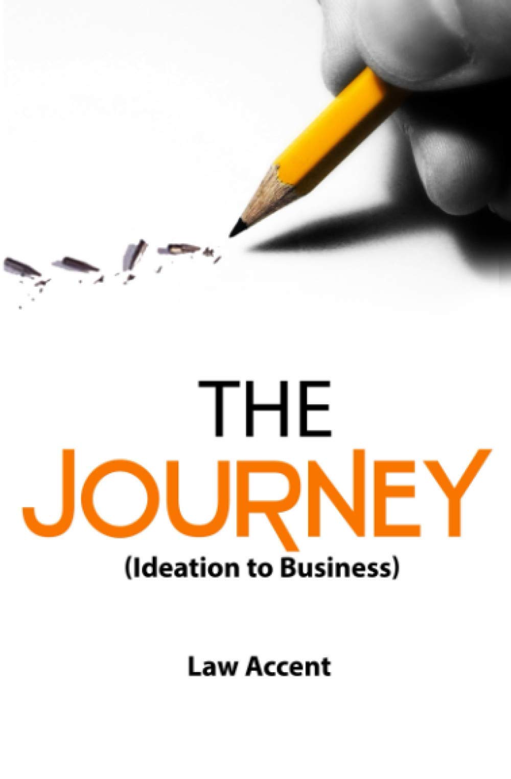 The Journey: From Idea to Business - Step-by-Step Guide for Entrepreneurs & Startups | Perfect for Business Planning & Growth Strategies