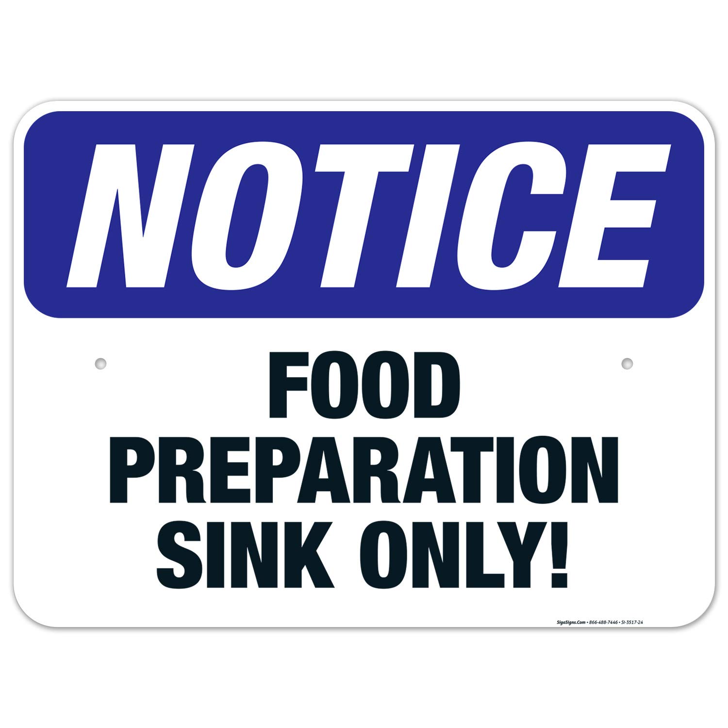 OSHA Compliant Food Preparation Sink Only Sign - 18x24 Inch Rust-Free Aluminum Notice Sign for Commercial Kitchens - Fade Resistant Indoor/Outdoor Safety Sign - Made in USA (Perfect for Restaurants, Cafeterias & Food Service Areas)