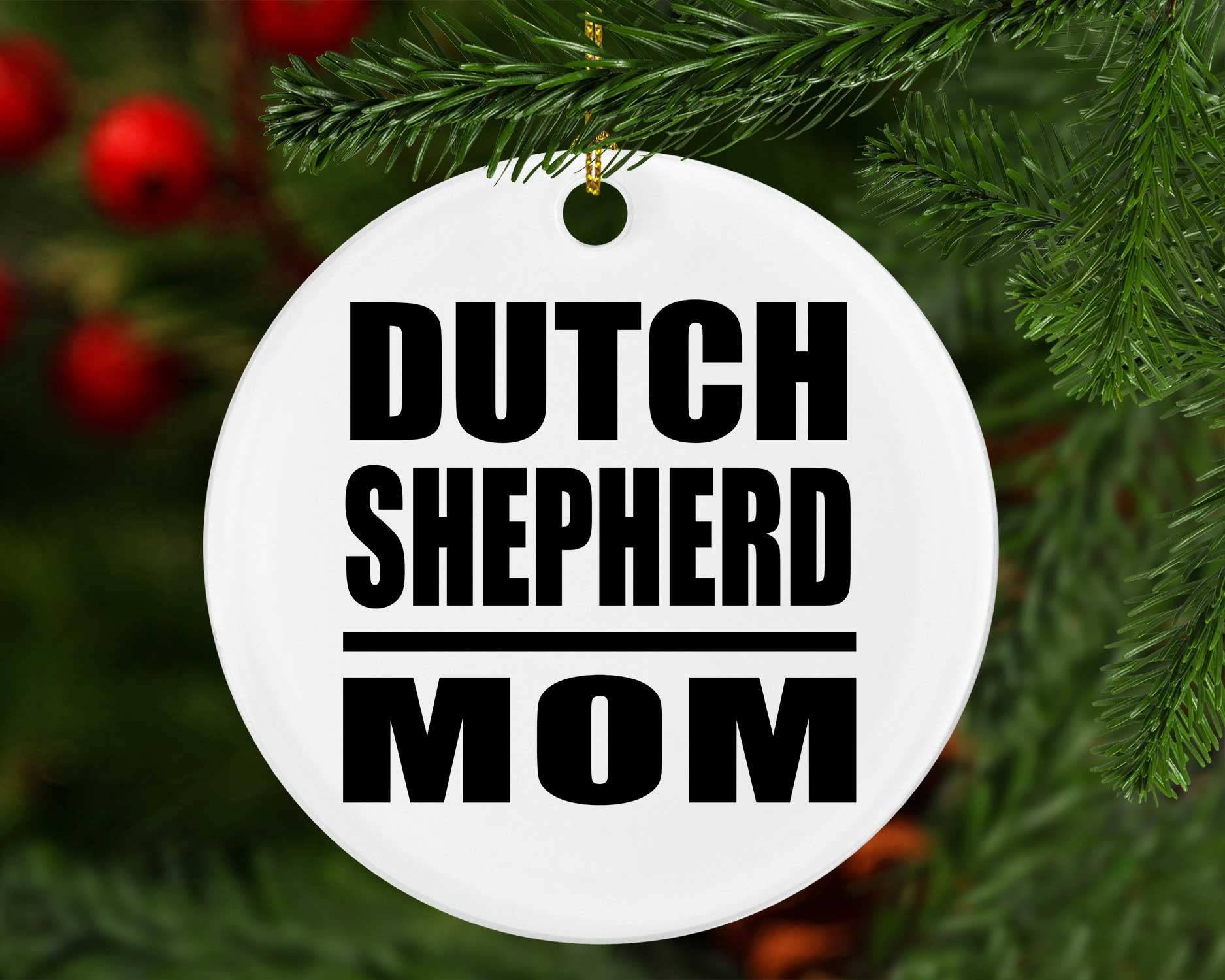 Dutch Shepherd Mom Christmas Tree Decoration - Circle Ornament for Holiday Decor, Birthday, Anniversary, Valentine's Day, Mother's Day, Father's Day Gifts - Perfect for Men, Women, Him, Her, Friends, Mom, Dad, Wife - Ideal for Home, Office, and Party Decorations