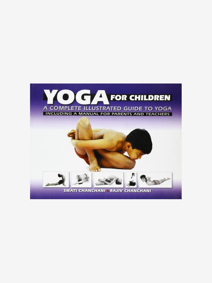 Kids Yoga Book - Complete Illustrated Guide to Children's Yoga Poses & Exercises | Perfect for Home, School & Family Bonding Activities