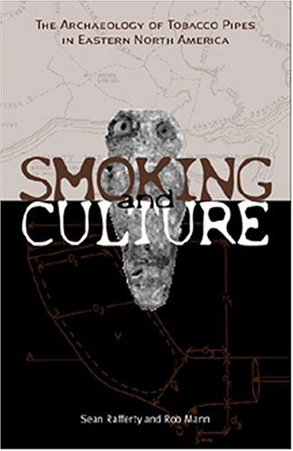Archaeology of Tobacco Pipes in Eastern North America | Historical Smoking Culture & Native American Artifacts | Perfect for Anthropology Studies, Museum Collections & Cultural Research
