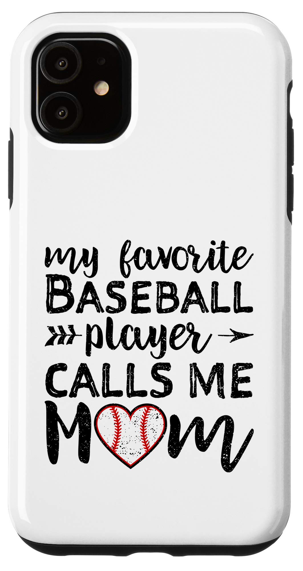 iPhone 11 Case - Custom 'My Favorite Baseball Player Calls Me Mom' Design - Perfect Mother's Day Gift for Baseball Moms - Great for Games, School Events & Daily Use