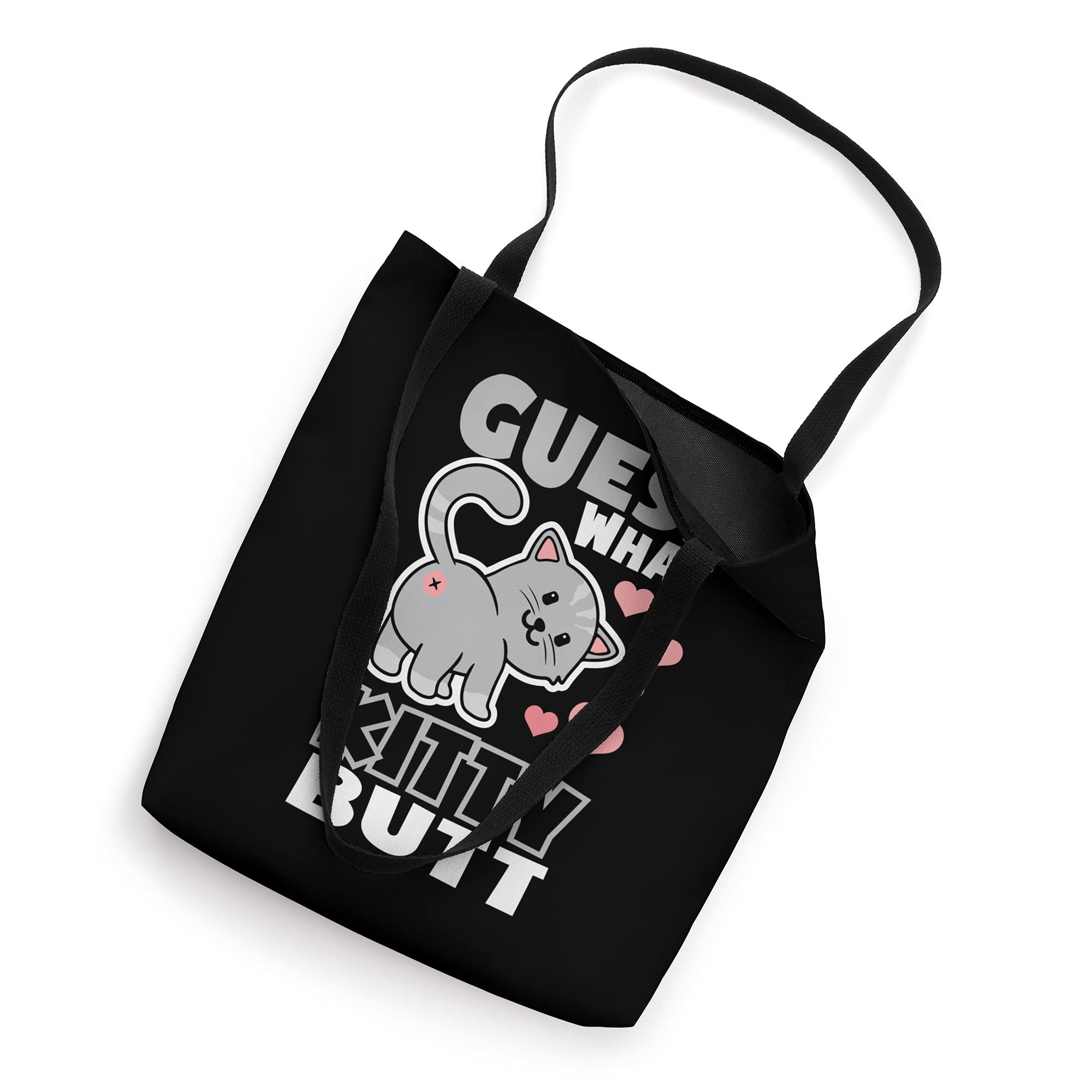 Guess What Kitty Butt - Funny Cat Lover Tote Bag for Women | Cute Cat Owner Gift | Perfect for Grocery Shopping, Beach Trips & Cat Conventions