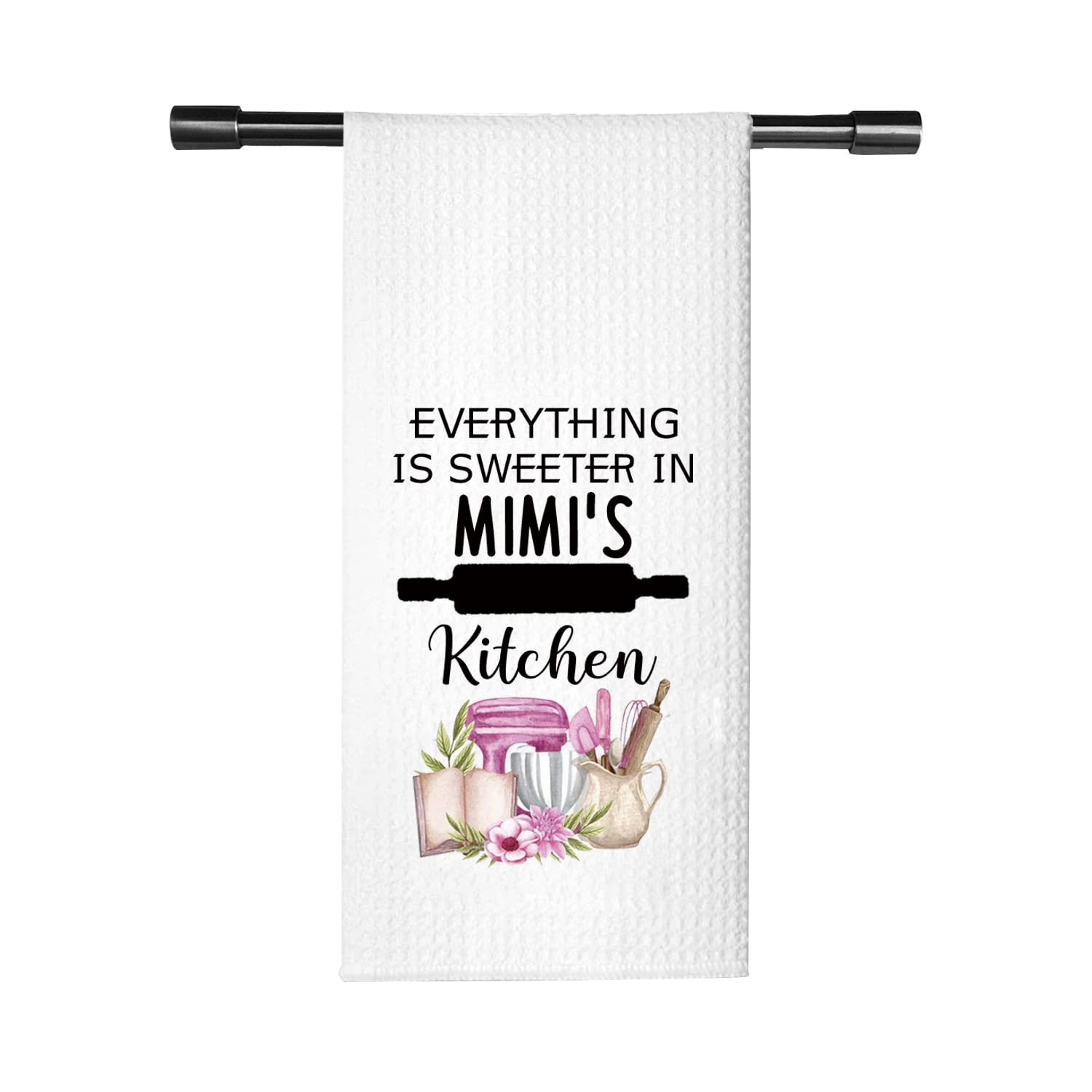 Everything is Sweeter in Mimi's Kitchen - Cute Grandma Style Dish Towels & Kitchen Towels for Cooking, Baking & Decor | Perfect Housewarming Gift
