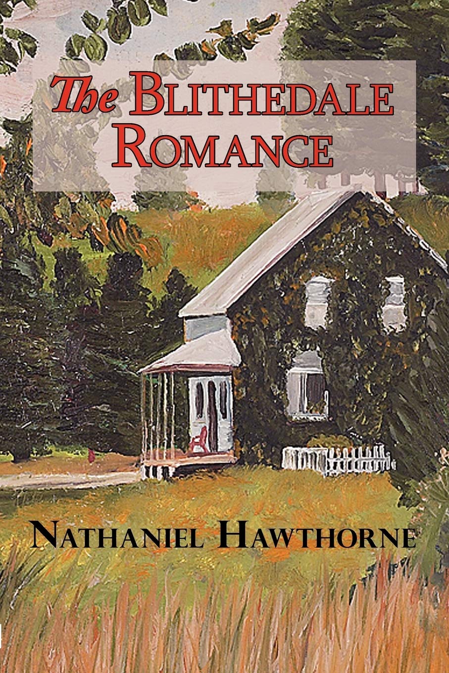 The Blithedale Romance by Nathaniel Hawthorne - Classic American Literature Novel | Perfect for Book Clubs, Literature Studies & Historical Fiction Lovers
